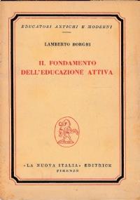 Il fondamento dell’educazione attiva - Lamberto Borghi - copertina