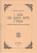 LIBRI CHE HANNO FATTO L’ITALIA. La biblioteca nazionale di Felice Le Monnier - Adriano Andreani - copertina