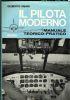Il pilota moderno. Manuale teorico-pratico