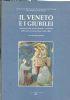 Il Veneto e i Giubilei. Contributo alla storia culturale e spirituale dell’evento in terra veneta (1300-200) - copertina