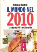 Il mondo nel 2010 Le mappe del cambiamento