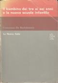 Il bambino dai tre ai sei anni e la nuova scuola infantile - Francesco De Bartolomeis - copertina