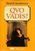 Quo Vadis?