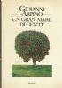 Un gran mare di gente - Tutti i racconti di Arpino I - Giovanni Arpino - copertina