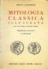 MITOLOGIA CLASSICA ILLUSTRATA ad uso delle scuole medie - Felice Ramorino - copertina