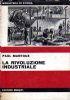 La rivoluzione industriale. Saggio sulle origini della grande industria moderna in Inghilterra - Paul Mantoux - copertina