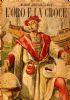 L’ORO E LA CROCE. Il romanzo di Cristoforo Colombo - Mario Ghisalberti - copertina
