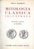 MITOLOGIA CLASSICA ILLUSTRATA ad uso delle scuole medie - Felice Ramorino - copertina