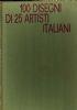 100 Disegni Di 25 Artisti Italiani