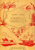 Amerigo Vespucci. Alla scoperta del continente sud-americano