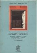 Incontri viennesi. K Lorenz, K. Popper, E. Oeser, H.G. Gadamer, J.P. Stern, P. Handke, M. Dubrovic, O. Schulmeister