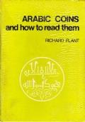 Arabic Coins And How To Read Them - Richard Platt - copertina