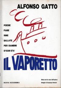 Il vaporetto. Poesie fiabe rime ballate per i bambini d’ogni età - Alfonso Gatto - copertina