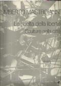 Umberto Mastroianni - La scelta della libertà. Sculture nella città - copertina