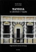 Mantova, la calendula e l’aquila. Viaggio nelle città e nelle terre dei Gonzaga - Riccardo Braglia - copertina