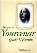Quoi? L’éternité - Marguerite Yourcenar - copertina
