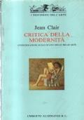 Critica della modernità - considerazioni sullo stato delle belle arti - Jean Clair - copertina