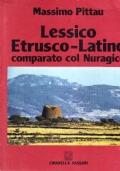 LESSICO ETRUSCO-LATINO COMPARATO COL NURAGICO. Volume primo. Sassari, Chiarella, 1994