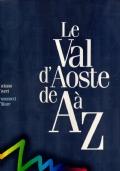 Le Val d’Aoste de A à Z - Luciano Caveri - copertina