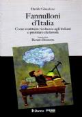 FANNULLONI D’ITALIA come restituire ricchezza agli Italiani e premiare chi lavora