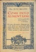 Come devo alimentarmi igienicamente. Seconda edizione riveduta del manuale di Bromatologia.. - copertina