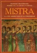 Mistra la cite medievale et la forteresse - copertina