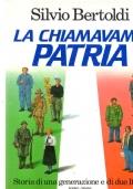 La chiamavamo patria - Storia di una generazione e di due italie 1936 - 1968