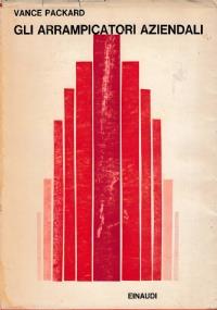 Gli Arrampicatori Aziendali - Vance Packard - copertina