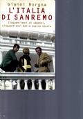 L’ITALIA DI SANREMO. Cinquant’anni di canzoni, cinquant’anni della nostra storia - Gianni Borgna - copertina