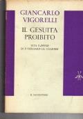 Il Gesuita Proibito. Vita E Opere Di P. Teilhard de Chardin - Giancarlo Vigorelli - copertina