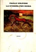 La Strada Per Roma - Paolo Volponi - copertina