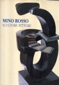 Mino Rosso. Scultore pittore 1904 - 1963 - copertina