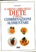 Il grande libro delle diete e delle combinazioni alimentari