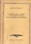 I deserti dell’amore. Le illuminazioni. Una stagione all’inferno