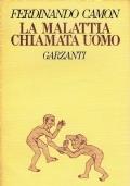 La Malattia Chiamata Uomo - Ferdinando Camon - copertina