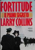Fortitude Il Piano Segreto - Larry Collins - copertina