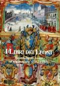 Il libro dei Leoni . La nobiltà di Siena in età medicea, 1557-1737