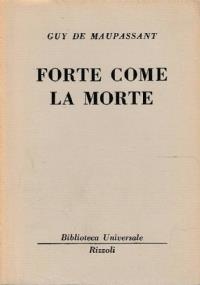 Forte come la morte - Guy de Maupassant - copertina