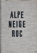 Alpe neige roc: revue alpine internationale. vol I, II, III, IV Numeri Dall’1 al 16 - copertina