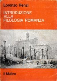 Introduzione Alla Filologia Romanza - Lorenzo Renzi - copertina