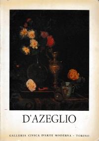 Massimo D’Azeglio. Mostra organizzata dalla città di Torino nel primo centenario della morte - copertina