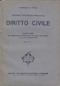 corso teorico-pratico di diritto civile.Terza edizione riveduta e corredata della più recente giurisprudenza dagli Avvocati M. Battista,F. Caire e G. Piola.Nuova ristampa con Appendici di legislazione