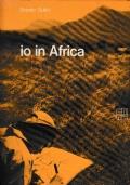 Io in Africa. Fotografie di Folco Quilici