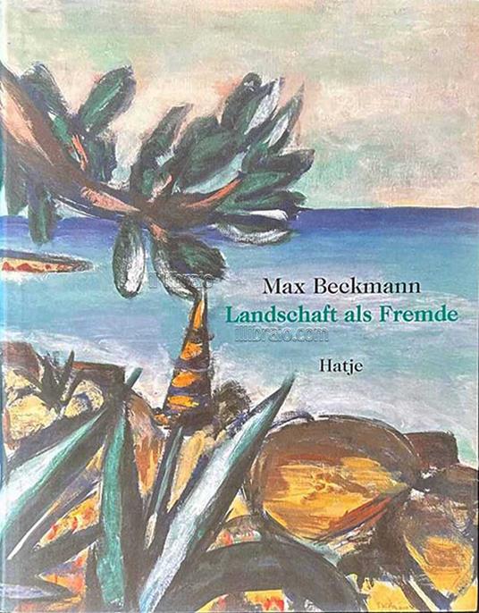 Max Beckmann. Landschaft als Fremde - copertina