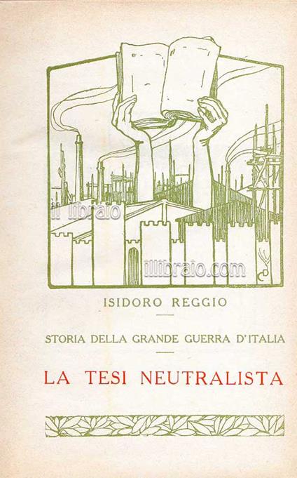 Storia della grande guerra d'Italia 11°: La tesi neutralista - copertina
