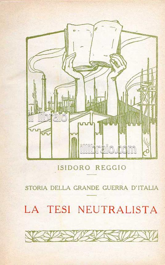 Storia della grande guerra d'Italia 11°: La tesi neutralista - copertina
