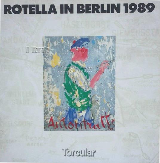 Rotella in Berlin 1989 - copertina