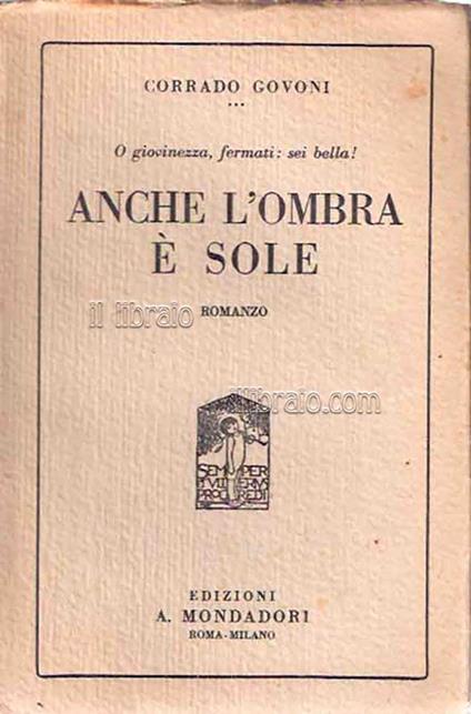 Anche l'ombra è sole. O giovinezza, fermati: sei bella! - copertina