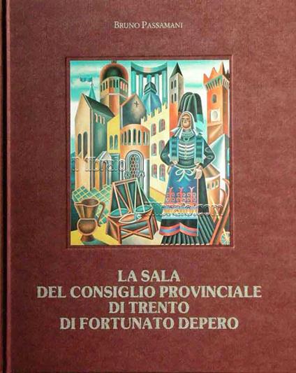La Sala del Consiglio Provinciale di Trento di Fortunato Depero - copertina