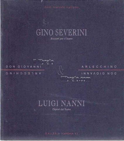 Don Giovanni & Arlecchino. Gino Severini, bozzetti per il teatro. Luigi Nanni, dipinti da Don Giovanni e il suo servo di Rocco Familiari - copertina